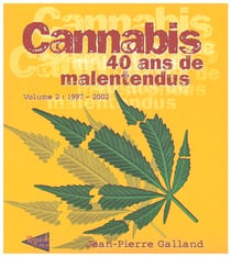 Cannabis - 40 ans de malentendus Tome 2 - 1997 - 2002