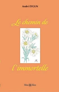 Chemin de l'immortelle (le)