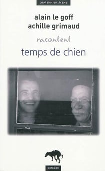 Alain Le Goff et Achille Grimaud racontent Temps de chien
