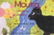 Moutig Tome 3 : Moutig, Dandu ha... Gwilhoù / Moutig, Dandu et... Guillou