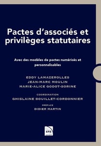 Pactes d'associés et privilèges statutaires : Avec des modèles de pactes numérisés et personnalisables