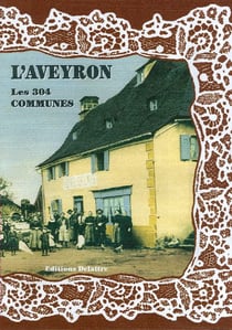 L'AVEYRON LES 304 COMMUNES