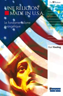 Une religion made in U.S.A. - le fondamentalisme évangélique