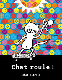 Chat roule ! chat-pitre 3