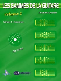 Les gammes de la guitare t.2 - solfège & tablatures