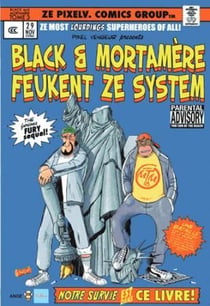 Black & Mortamère Tome 3 : Black et Mortamere feukent ze system