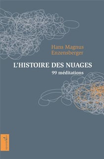 L'histoire des nuages - 99 méditations