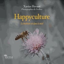 Happyculture - le bonheur est dans le miel