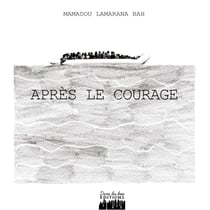 Après le courage