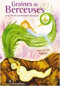Graines de berceuses - la quête de la montagne magique