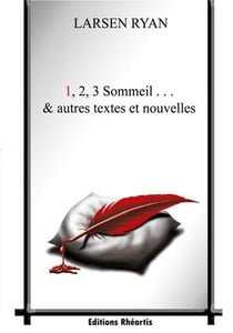 1,2,3 sommeil... et autres textes et nouvelles