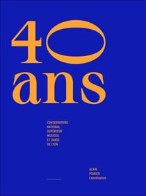 40 ans. conservatoire national superieur musique et danse de lyon