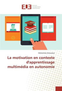 La motivation en contexte d'apprentissage multimedia en autonomie