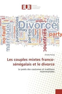 Les couples mixtes franco-senegalais et le divorce : Le poids des coutumes et traditions matrimoniales