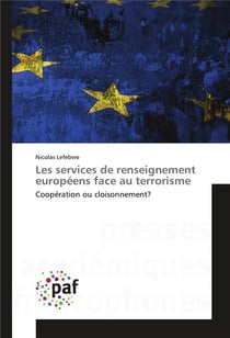 Les services de renseignement europeens face au terrorisme