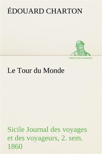 Le tour du monde- sicile journal des voyages et des voyageurs- 2. sem. 1860