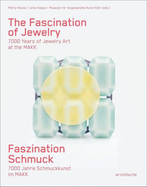 The fascination of jewelery : 7000 years of jewelery art at the makk