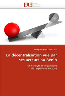 La decentralisation vue par ses acteurs au benin