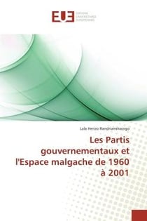 Les partis gouvernementaux et l'espace malgache de 1960 à 2001