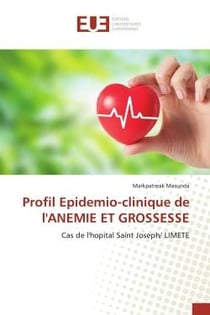 Profil Epidemio-clinique de l'ANEMIE ET GROSSESSE : Cas de l'hopital Saint Joseph/ LIMETE