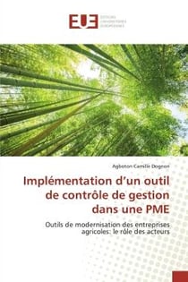 Implémentation d'un outil de contrôle de gestion dans une PME : Outils de modernisation des entreprises agricoles: le rôle des acteurs