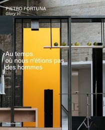 Pietro Fortuna : Glory VI. Au temps où nous n'étions pas des hommes