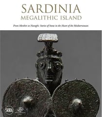 Sardinia : megalithic island - from menhirs to nuraghi - stories of stone in the heart of the mediterranean