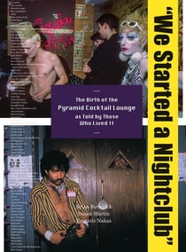 "We Started a Nightclub" : The Birth of the Pyramid Cocktail Lounge as Told by Those Who Lived It