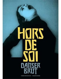 Hors de soi - danser brut