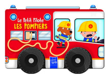 Le petit pilote : Les pompiers