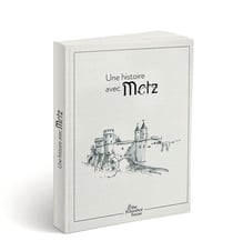 Une histoire avec metz - porte des allemands