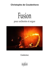 Fusion pour orchestre et orgue (CONDUCTEUR)