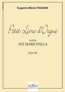 Petit livre d'orgue super Ave Maris Stella