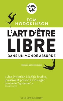 L'art d'être libre dans un monde absurde
