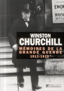 Mémoires de la grande guerre - 1911-1915