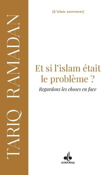 Et si l'islam était le problème ? Regardons les choses en face