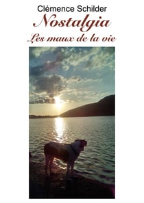 Nostalgia : Les maux de la vie