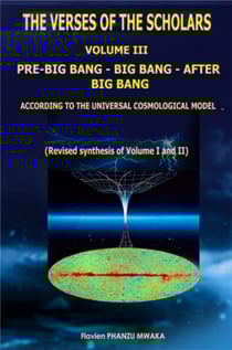 The verses of the scholars Tome 3 : pre-big bang - big bang - after big bang