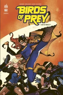 Birds of prey rebirth Tome 1 : qui est Oracle ?