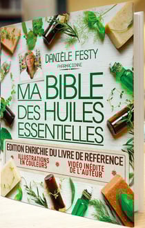 Ma bible des huiles essentielles