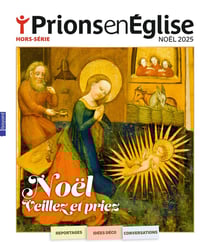 Prions en Eglise Hors-Série n.11 : Noël, veillez et priez
