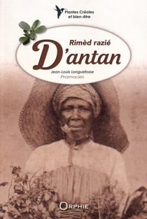Rimèd Razié d'antan - plantes créoles d'antan