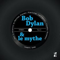 Bob Dylan et le mythe