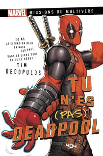 Deadpool : le livre dont vous n'êtes pas le héros