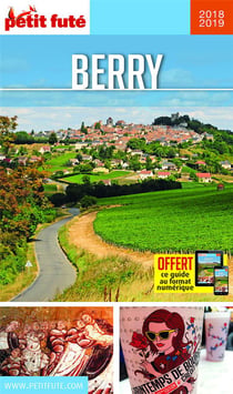 GUIDE PETIT FUTE - REGION : Berry (édition 2018/2019)