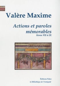 Actions et paroles mémorables. T.3 : livres 7 à 9