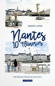Nantes : 10 flâneries