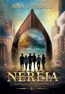 Nereia Tome 1 : L'odyssée des possibles