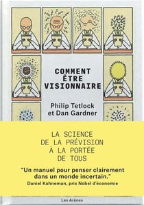 Comment être visionnaire - la science  de la prévision à la portée de tous