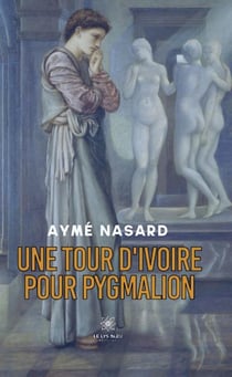 Une tour d'ivoire pour Pygmalion
